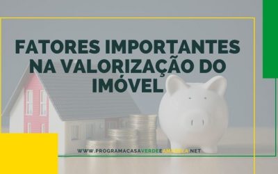 Fatores importantes na Valorização do Imóvel