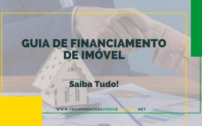 Guia de Financiamento de imóvel! Agora ter sua casa própria ficou mais fácil!